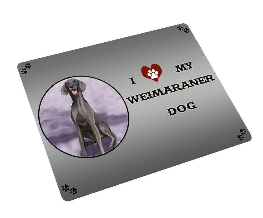 I love My Weimaraner Dog Tempered Cutting Board