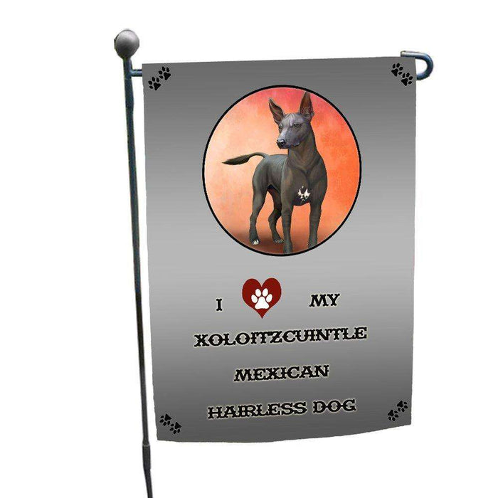 I love My Xoloitzcuintli Mexican Haireless Dog Garden Flag