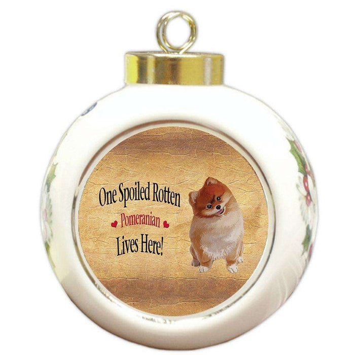 Pomeranian Spoiled Rotten Dog Round Ball Christmas Ornament