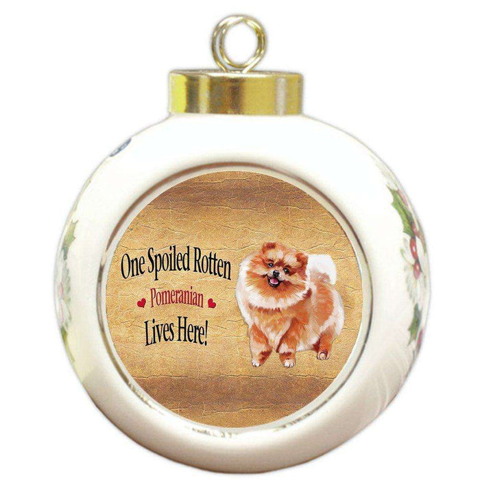 Pomeranian Spoiled Rotten Dog Round Ball Christmas Ornament