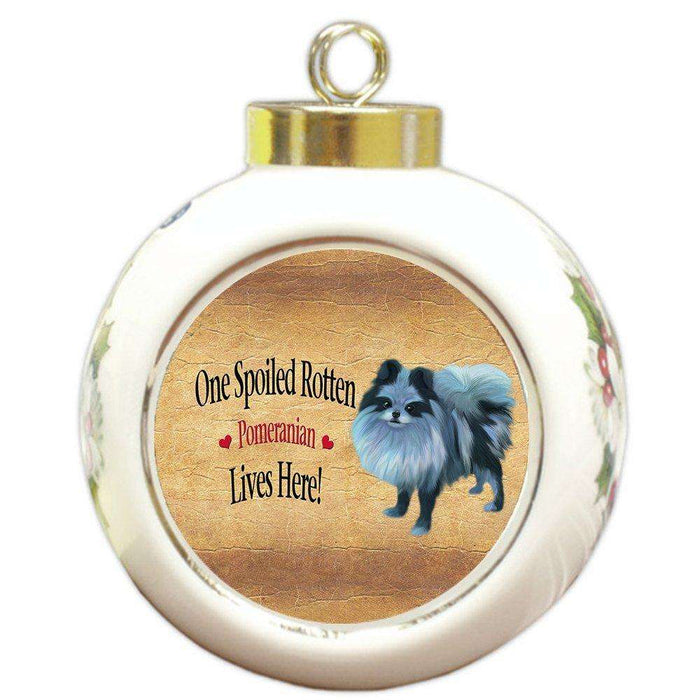 Pomeranian Spoiled Rotten Dog Round Ball Christmas Ornament