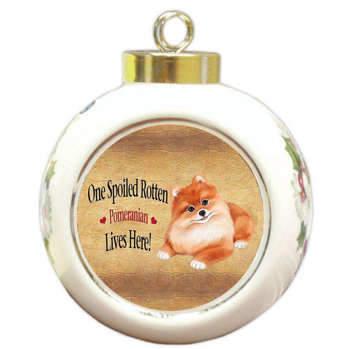 Pomeranian Spoiled Rotten Dog Round Ball Christmas Ornament