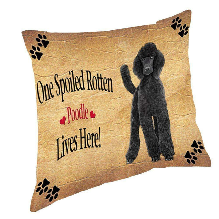 Poodle Black Spoiled Rotten Dog Throw Pillow