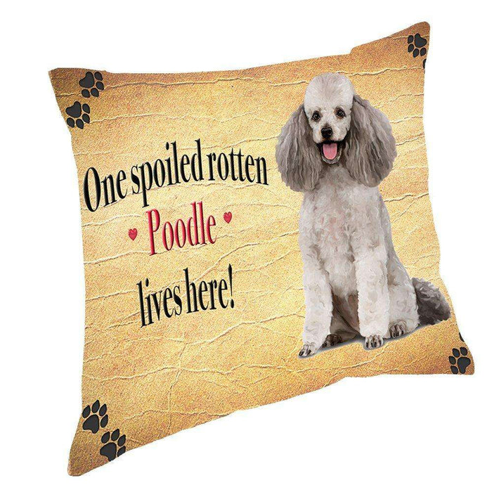 Poodle Spoiled Rotten Dog Throw Pillow