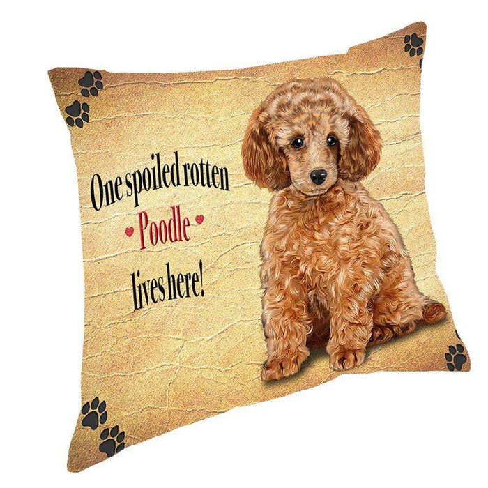 Poodle Spoiled Rotten Dog Throw Pillow