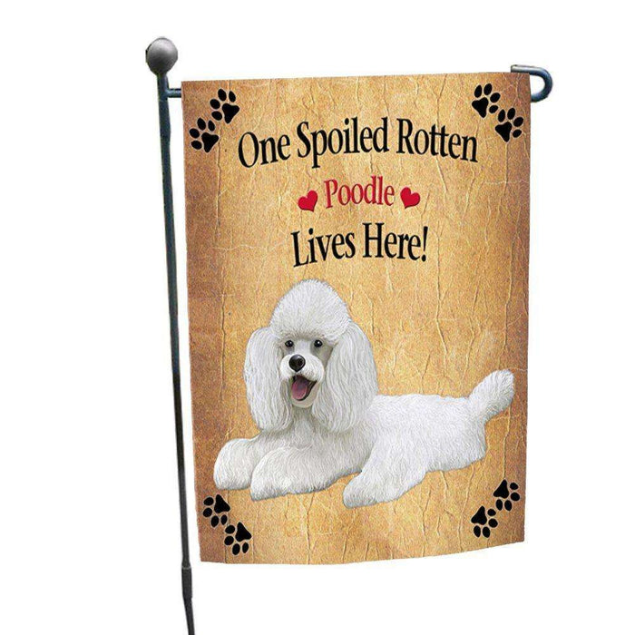 Poodle White Spoiled Rotten Dog Garden Flag