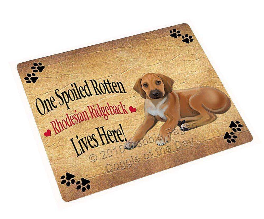 Rhodesian Ridgeback Puppy Spoiled Rotten Dog Tempered Cutting Board