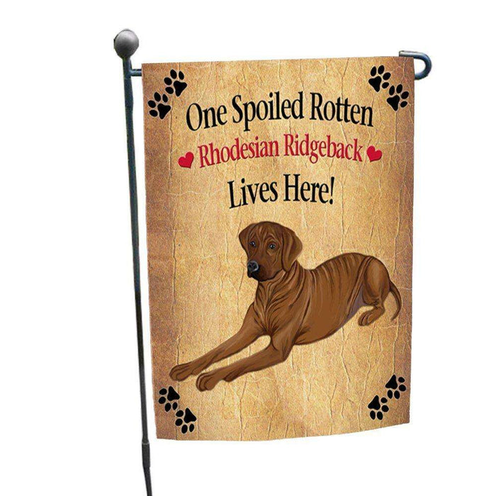 Rhodesian Ridgeback Spoiled Rotten Dog Garden Flag