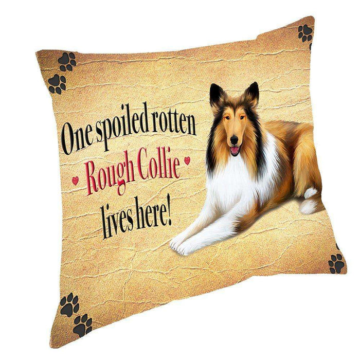 Rough Collie Spoiled Rotten Dog Throw Pillow